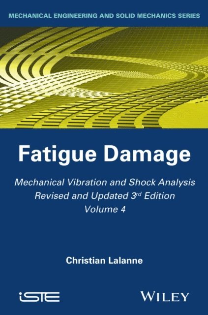 Christian Lalanne - Mechanical Vibration and Shock Analysis, Fatigue Damage, E-bok