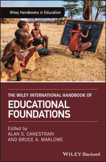 Bruce A. Marlowe, Alan S. Canestrari - Wiley International Handbook of Educational Foundations, E-bok