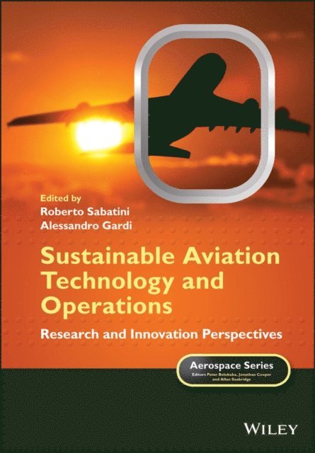 Alessandro Gardi, Roberto Sabatini - Sustainable Aviation Technology and Operations, E-bok