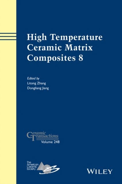 Dongliang Jiang, Litong Zhang - High Temperature Ceramic Matrix Composites 8, E-bok