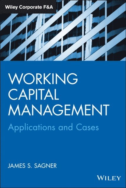 James S. Sagner - Working Capital Management, E-bok
