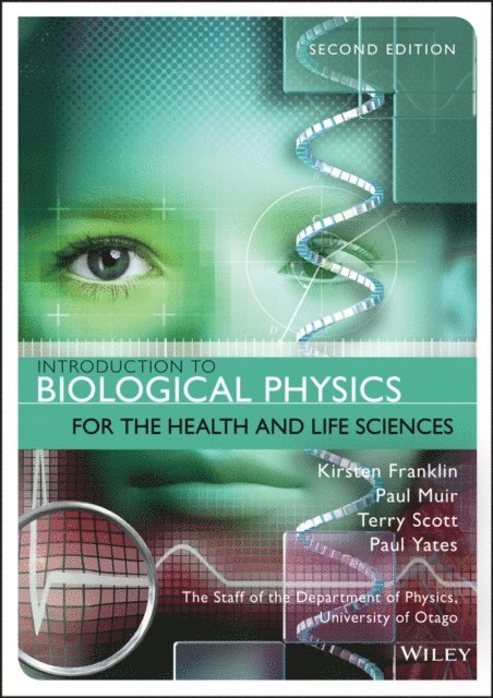 Paul Yates, Terry Scott, Paul Muir, Kirsten Franklin - Introduction to Biological Physics for the Health and Life Sciences, E-bok