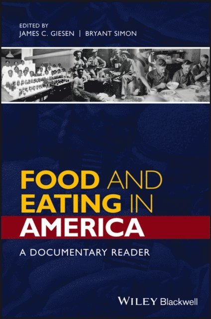 Bryant Simon, James C. Giesen - Food and Eating in America, E-bok