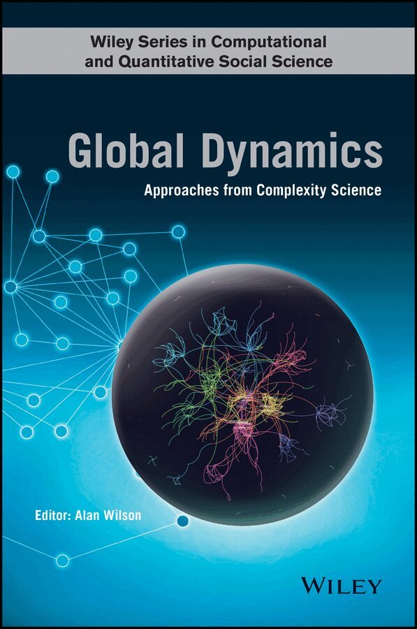 A Wilson - Global Dynamics – Approaches from Complexity Science. Tillgänglighet: Tillfälligt slut