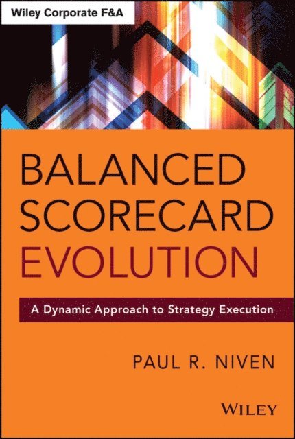 Paul R. Niven - Balanced Scorecard Evolution, E-bok