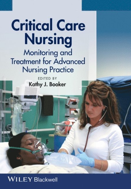 Kathy J. Booker - Critical Care Nursing, E-bok