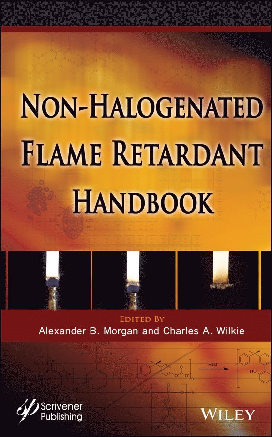 Alexander B. Morgan, Charles A. Wilkie - Non-halogenated Flame Retardant Handbook, E-bok. Tillgänglighet: Tillfälligt slut
