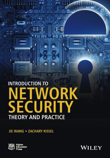 Zachary A. Kissel, Jie Wang - Introduction to Network Security, E-bok