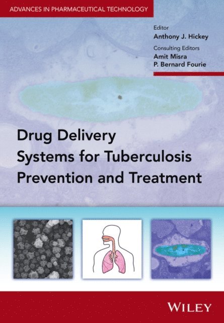 Anthony J. Hickey - Delivery Systems for Tuberculosis Prevention and Treatment, E-bok