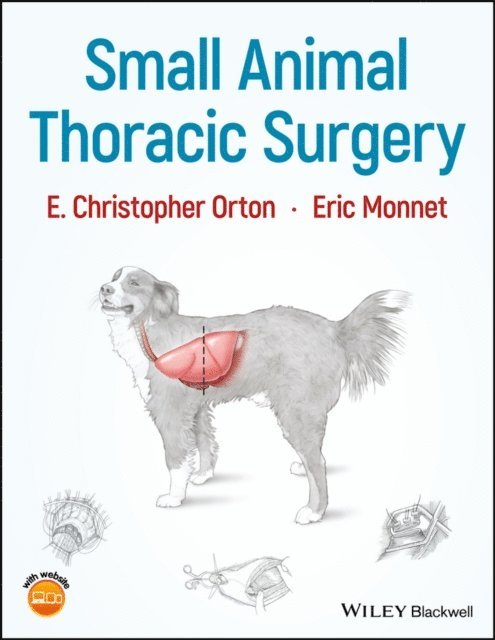 Eric Monnet, E. Christopher Orton - Small Animal Thoracic Surgery, E-bok
