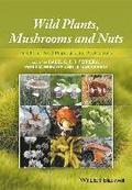 Wild Plants, Mushrooms and Nuts