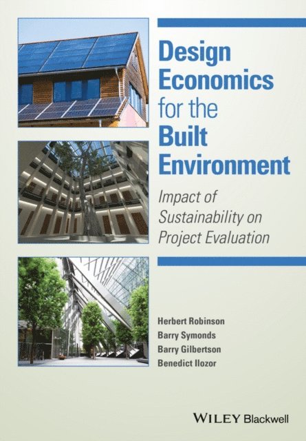 Ben Ilozor, Barry Gilbertson, Barry Symonds, Herbert Robinson - Design Economics for the Built Environment, E-bok