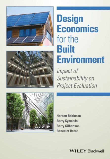 Ben Ilozor, Barry Gilbertson, Barry Symonds, Herbert Robinson - Design Economics for the Built Environment, E-bok