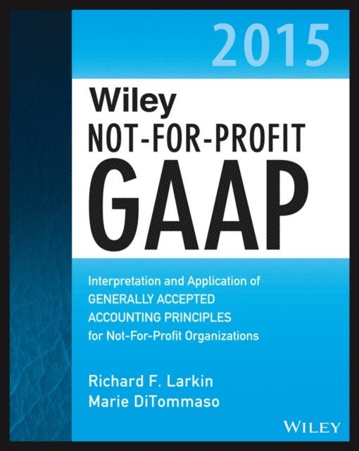 Warren Ruppel, Marie DiTommaso, Richard F. Larkin - Wiley Not-for-Profit GAAP 2015, E-bok