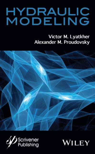 Alexander M. Proudovsky, Victor M. Lyatkher - Hydraulic Modeling, E-bok