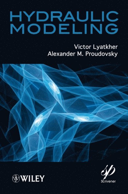 Alexander M. Proudovsky, Victor M. Lyatkher - Hydraulic Modeling, E-bok