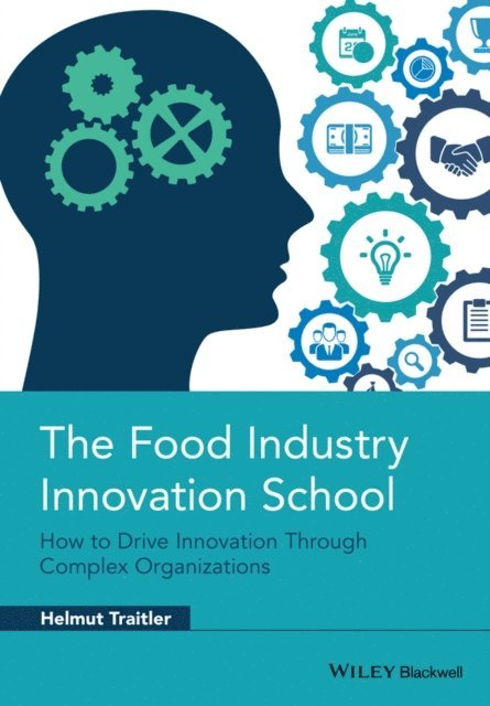 Helmut Traitler - Food Industry Innovation School, E-bok