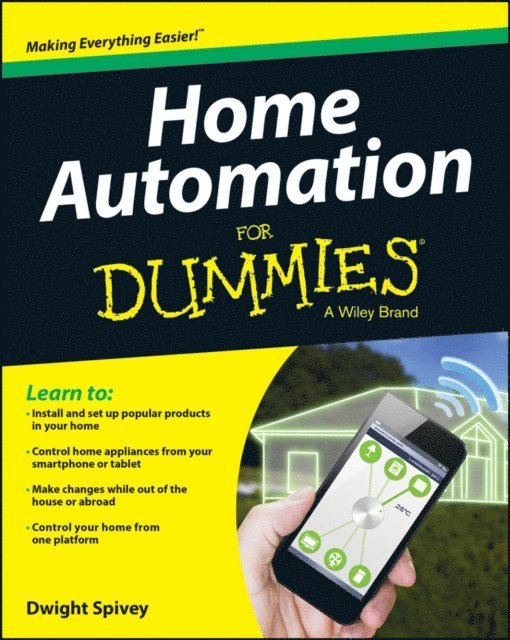 Dwight Spivey - Home Automation For Dummies, E-bok