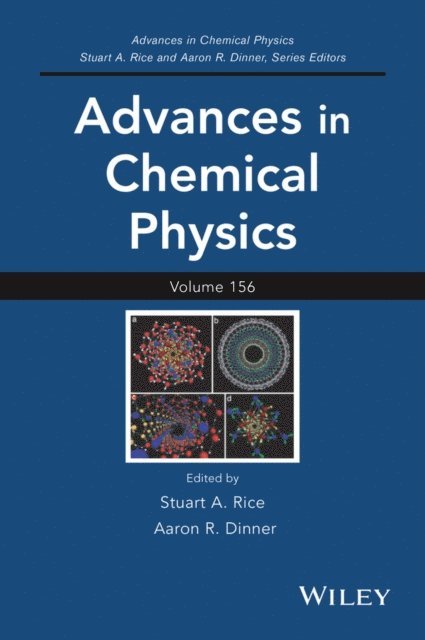 Aaron R. Dinner, Stuart A. Rice - Advances in Chemical Physics, Volume 156, E-bok