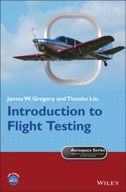 Tianshu Liu, James W. Gregory - Introduction to Flight Testing, E-bok