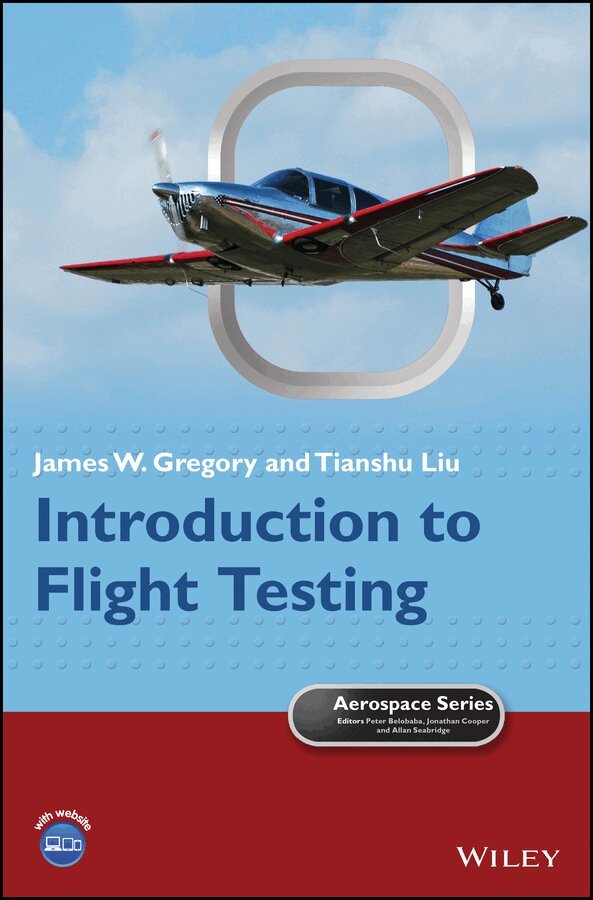 James W. Gregory, Tianshu Liu - Introduction to Flight Testing. Tillgänglighet: Tillfälligt slut
