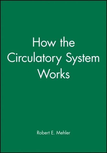 Robert E. Mehler - How the Circulatory System Works, E-bok. Tillgänglighet: Lägg i varukorg