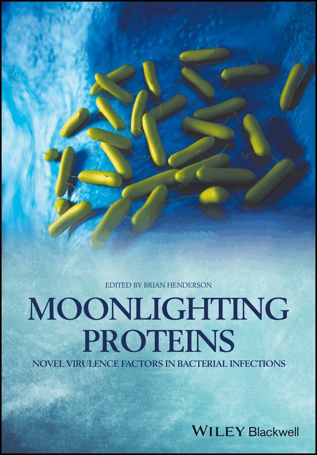 B Henderson - Moonlighting Proteins – Novel Virulence Factors in Bacterial Infections. Tillgänglighet: Tillfälligt slut