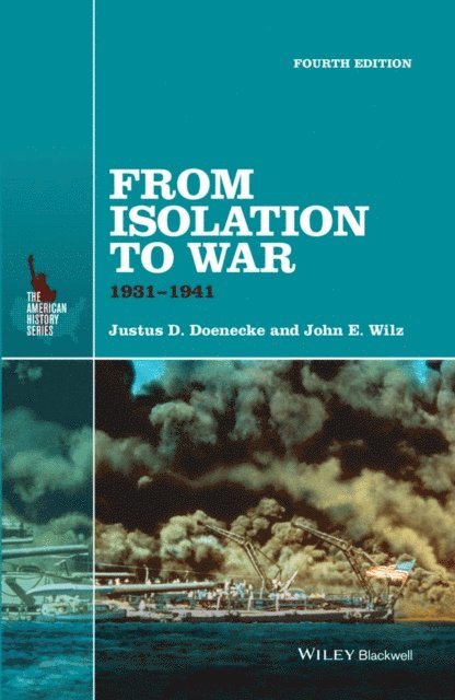 John E. Wilz, Justus D. Doenecke - From Isolation to War, E-bok