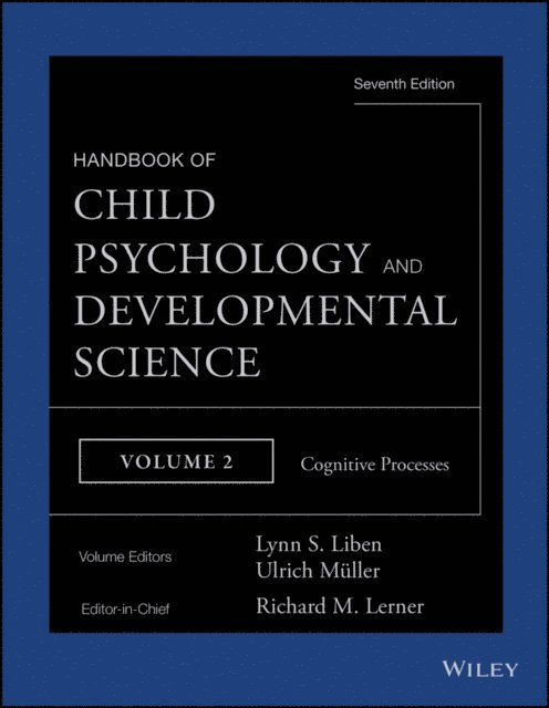 Handbook of Child Psychology and Developmental Science, Cognitive Processes, E-bok