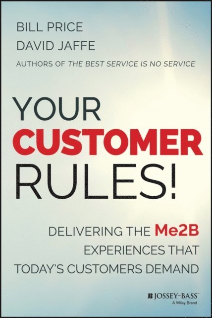 David Jaffe, Bill Price - Your Customer Rules!, E-bok