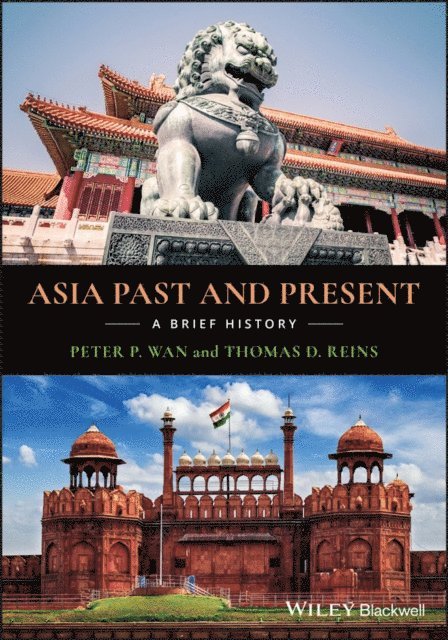 Thomas D. Reins, Peter P. Wan - Asia Past and Present, E-bok