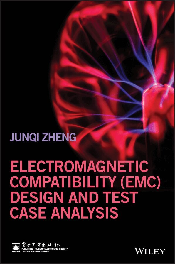Junqi Zheng - Electromagnetic Compatibility (EMC) Design and Test Case Analysis, E-bok