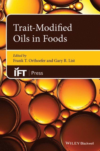 Gary R. List, Frank T. Orthoefer - Trait-Modified Oils in Foods, E-bok