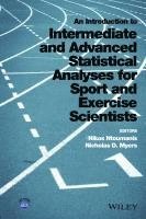 Nikos Ntoumanis, Nicholas D. Myers - Introduction to Intermediate and Advanced Statistical Analyses for Sport and Exercise Scientists, Inbunden