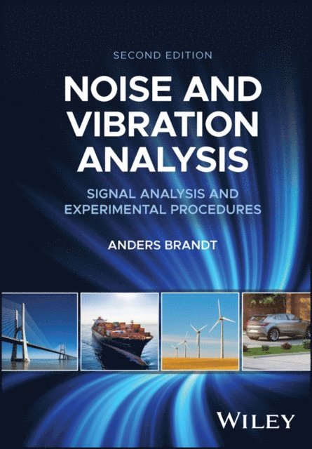 Anders Brandt - Noise and Vibration Analysis, E-bok