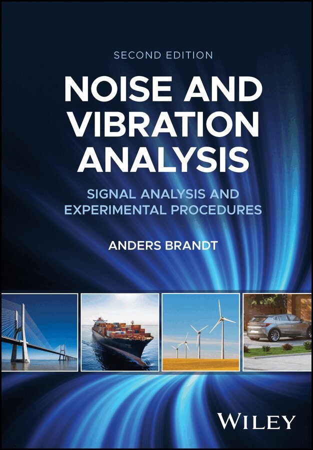 Anders Brandt - Noise and Vibration Analysis: Signal Analysis and Experimental Procedures, 2nd Edition. Tillgänglighet: Tillfälligt slut