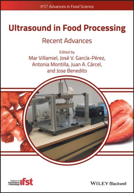 Jose Benedito, Juan A. Carcel, Antonia Montilla, Jos  V. Garc a-P rez, Mar Villamiel - Ultrasound in Food Processing, E-bok