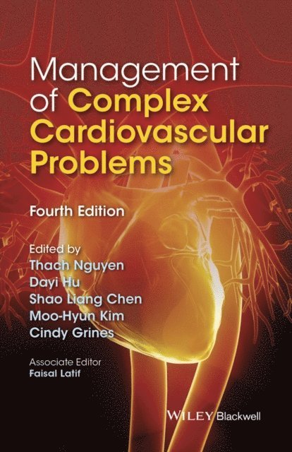 Cindy L. Grines, Moo-Hyun Kim, Shao Liang Chen, Dayi Hu, Thach N. Nguyen - Management of Complex Cardiovascular Problems, E-bok