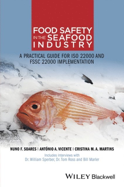 Cristina M. A. Martins, Ant nio A. Vicente, Nuno F. Soares - Food Safety in the Seafood Industry, E-bok