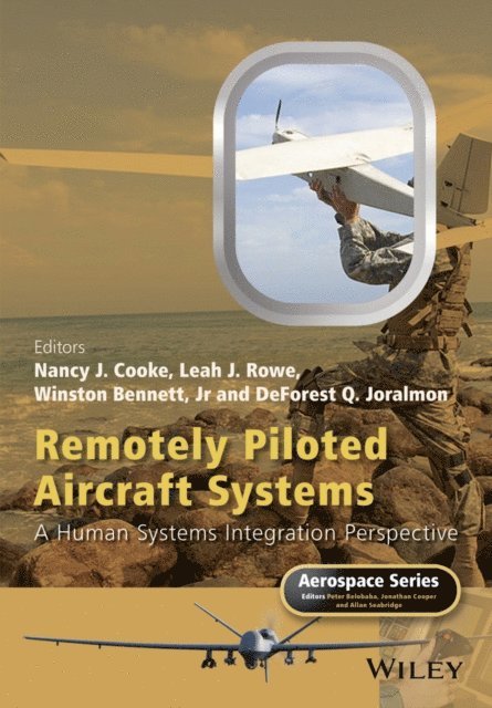 DeForest Q. Joralmon, Jr. Winston Bennett, Leah J. Rowe, Nancy J. Cooke - Remotely Piloted Aircraft Systems, E-bok
