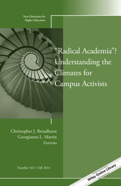 Georgianna L. Martin, Christopher J. Broadhurst - &quote;Radical Academia&quote;? Understanding the Climates for Campus Activists, E-bok. Tillgänglighet: Lägg i varukorg