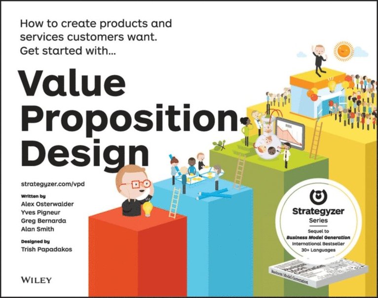 Alan Smith, Gregory Bernarda, Yves Pigneur, Alexander Osterwalder - Value Proposition Design, E-bok