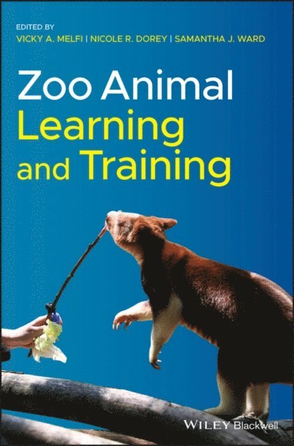 Samantha J. Ward, Nicole R. Dorey, Vicky A. Melfi - Zoo Animal Learning and Training, E-bok
