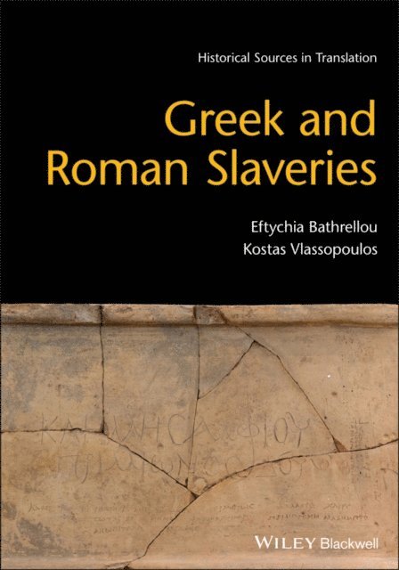 Kostas Vlassopoulos, Eftychia Bathrellou - Greek and Roman Slaveries, E-bok