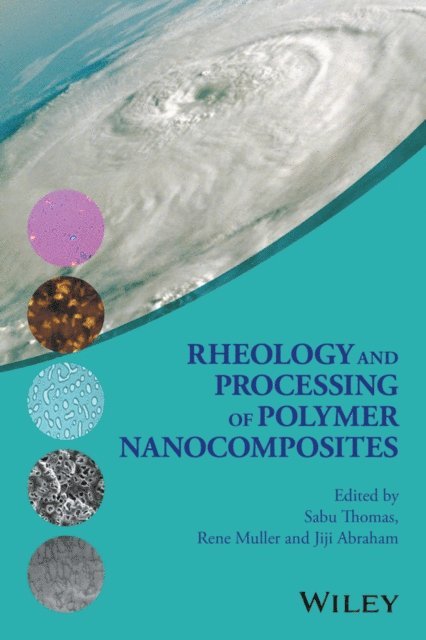 Jiji Abraham, Rene Muller, Sabu Thomas - Rheology and Processing of Polymer Nanocomposites, E-bok