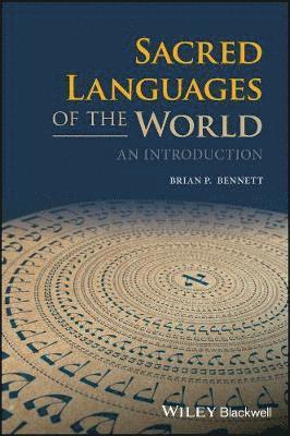 Brian P. Bennett - Sacred Languages of the World, Häftad. Tillgänglighet: Lägg i varukorg