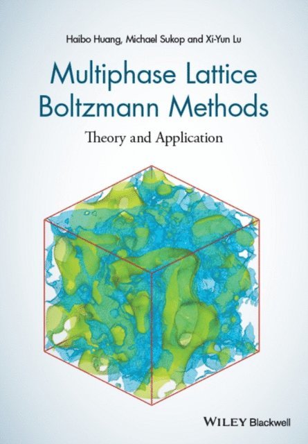 Xiyun Lu, Michael Sukop, Haibo Huang - Multiphase Lattice Boltzmann Methods, E-bok. Tillgänglighet: Lägg i varukorg