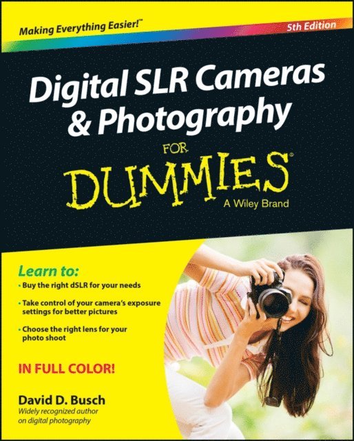 David D. Busch - Digital SLR Cameras & Photography For Dummies, E-bok