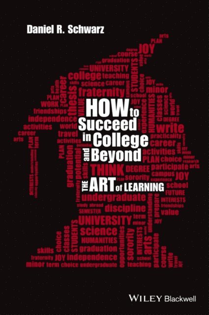 Daniel R. Schwarz - How to Succeed in College and Beyond, E-bok
