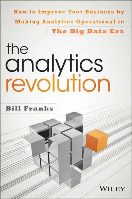 Bill Franks - Analytics Revolution, E-bok